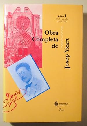 Bild des Verkufers fr OBRA COMPLETA DE JOSEP YXART. Vol. 1. El ao pasado (1886-1888) - Barcelona 1995 zum Verkauf von Llibres del Mirall