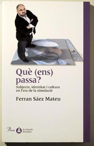 Image du vendeur pour QU (ENS) PASSA? Subjecte, identitat i cultura en l'era de la simulaci - Barcelona 2003 mis en vente par Llibres del Mirall