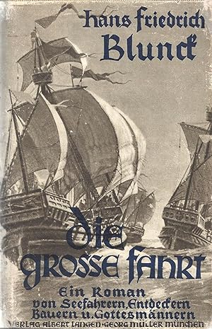 Die grosse Fahrt - Ein Roman von Seefahrern, Entdeckern, Bauern und Gottesmännern