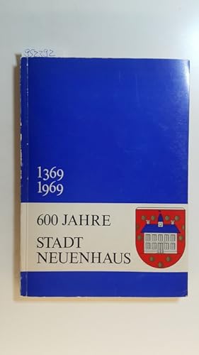 600 Jahre Stadt Neuenhaus 1369 - 1969