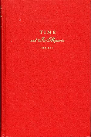 Bild des Verkufers fr Time and Its Mysteries Series I: Four Lectures Given on the James Arthur Foundation, New York zum Verkauf von Dorley House Books, Inc.