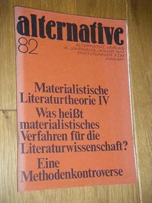 Alternative. Heft 82, 15. Jahrgang, Januar 1972: Materialistische Literaturtheorie IV