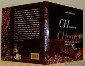 Bild des Verkufers fr CH comme Chocolat. L'incroyable destin des pionniers suisses du chocolat. zum Verkauf von Bouquinerie du Varis