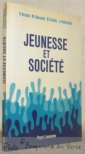 Seller image for Jeunesse et socit. Premier jalons pour une politique de la jeunesse. for sale by Bouquinerie du Varis