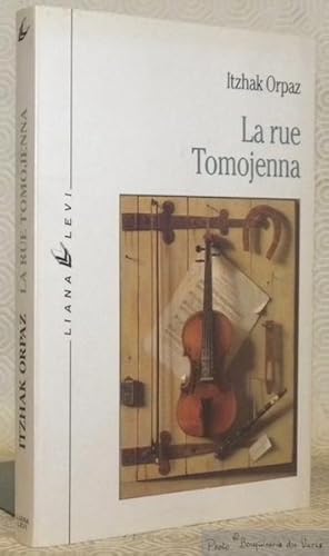 Imagen del vendedor de La rue Tomojenna. Traduit de l'hbreu par Michel Opatowski avec la collaboration de Rossy Pinhas-Delpuech. a la venta por Bouquinerie du Varis