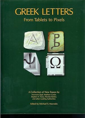 GREEK LETTERS: From Tablets to Pixels.