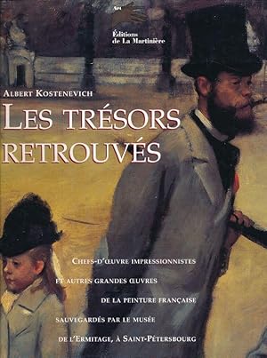 Immagine del venditore per Les trsors retrouvs : Chefs-d'oeuvre impressionnistes et autres grandes oeuvres de la peinture franaise, sauvegards par le Muse de l'Ermitage venduto da LIBRAIRIE GIL-ARTGIL SARL