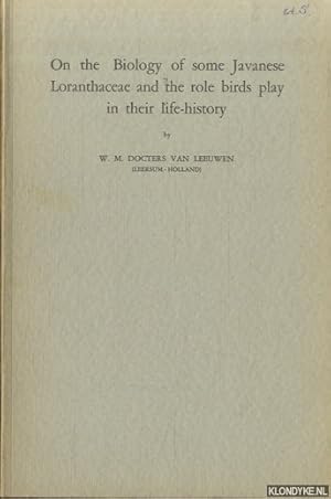 Image du vendeur pour On the Biology of some Javanese Loranthaceae and the role birds play in their life-history mis en vente par Klondyke