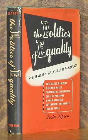 Seller image for THE POLITICS OF EQUALITY NEW ZEALAND'S ADVENTURES IN DEMOCRACY for sale by Andre Strong Bookseller
