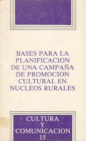 Imagen del vendedor de BASES PARA LA PLANIFICACIN DE UNA CAMPAA DE PROMOCIN CULTURAL EN NUCLEOS RURALES a la venta por Librera Vobiscum