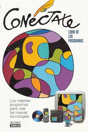Seller image for CONCTATE. LIBRO DE LOS PROGRAMAS. Los mejores programas para usar las nuevas tecnologias for sale by Librera Vobiscum