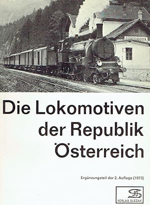 Seller image for Die Lokomotiven der Republik sterreich. Ergnzungsteil der 2. Auflage. for sale by Antiquariat Bernhardt