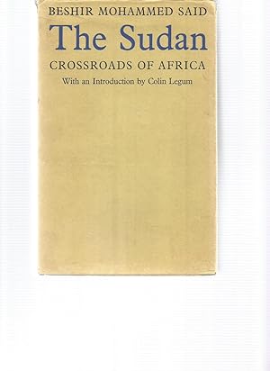Bild des Verkufers fr THE SUDAN Crossroads of Africa zum Verkauf von Amnesty Bookshop, Malvern