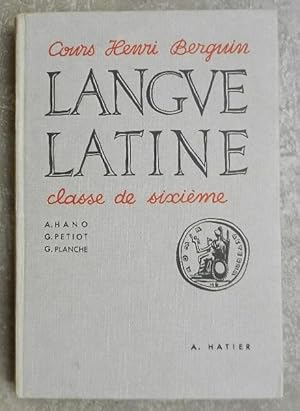 Langue latine. Classe de sixième. Grammaire, vocabulaire, exercices, épitomé.