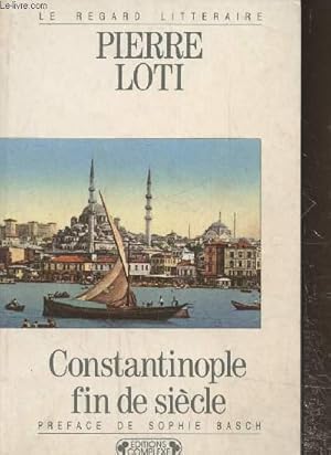 Image du vendeur pour Constantinople fin de sicle mis en vente par Le-Livre