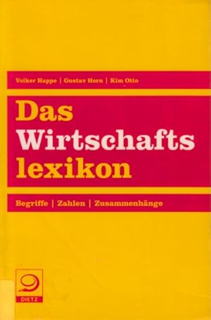 Seller image for Das Wirtschaftslexikon - Begriffe   Zahlen   Zusammenhnge. for sale by TF-Versandhandel - Preise inkl. MwSt.