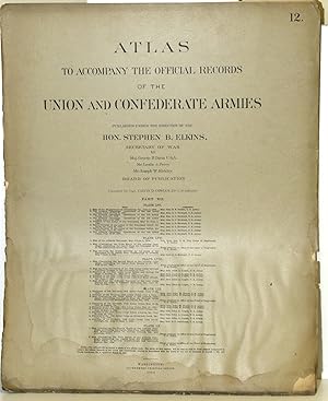 Seller image for [PART 12] ATLAS TO ACCOMPANY THE OFFICIAL RECORDS OF THE UNION AND CONFEDERATE ARMIES. PLATE LVI PETERSBURG ETC. PLATE LVII ATLANTA CAMPAIGN ETC. PLATE LVIII ATLANTA CAMPAIGN ETC. PLATE LIX POSITIONS OF 4TH DIVISION, 16TH ARMY CORPS ETC. PLATE LX ATLANTA CAMPAIGN ETC. for sale by BLACK SWAN BOOKS, INC., ABAA, ILAB