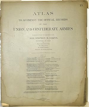 Seller image for [PART 10] ATLAS TO ACCOMPANY THE OFFICIAL RECORDS OF THE UNION AND CONFEDERATE ARMIES. PLATE XLVI CHICKAMAUGA ETC. PLATE XLVII ARMY OF MISSOURI ETC. PLATE XLVIII CHICKAMAUGA CAMPAIGN ETC. PLATE XLIX CHATTANOOGA ETC. PLATE L BROWN'S FERRY ETC. for sale by BLACK SWAN BOOKS, INC., ABAA, ILAB