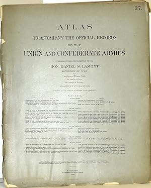 Seller image for [PART 27] ATLAS TO ACCOMPANY THE OFFICIAL RECORDS OF THE UNION AND CONFEDERATE ARMIES. PLATE CXXXI CHARLESTON ETC. PLATE CXXXII BRUNSWICK ETC. PLATE CXXXIII BATTLE OF AVERASBOROUGH ETC. PLATE CXXXIV TOPOGRAPHICAL MAP OF CALIFORNIA ETC. PLATE CXXXV WILSON'S CREEK ETC. for sale by BLACK SWAN BOOKS, INC., ABAA, ILAB