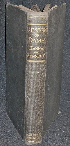 Seller image for The Design of Dams by Frank W. Hanna and Robert C. Kennedy for sale by Classic Books and Ephemera, IOBA