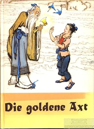 Image du vendeur pour Die goldene Axt Fr Kinder von drei bis sechs Jahren mis en vente par Leipziger Antiquariat