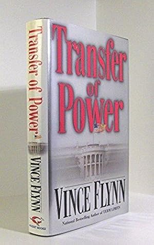 Transfer of Power by Vince Flynn Transfer of Power by Vince Flynn