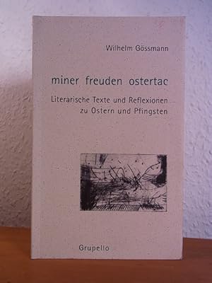 Seller image for Miner Freuden Ostertac. Literarische Texte und Reflexionen zu Ostern und Pfingsten. Illustriert von Cyrus Overbeck for sale by Antiquariat Weber