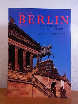 Imagen del vendedor de Das alte Berlin heute. Eine Spurensuche a la venta por Antiquariat Weber