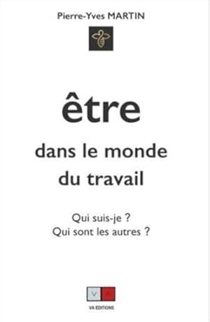 être dans le monde du travail