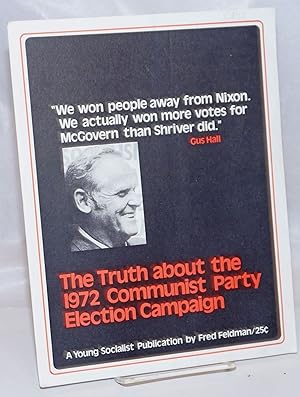 Immagine del venditore per The truth about the 1972 Communist party election campaign venduto da Bolerium Books Inc.