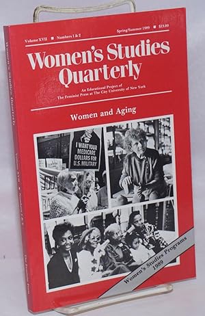 Image du vendeur pour WSQ: Women's Studies Quarterly: vol. 17, #s 1 & 2, Spring/Summer 1989:Women and Aging mis en vente par Bolerium Books Inc.