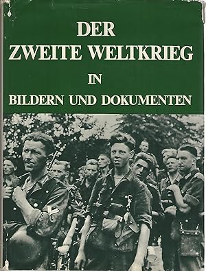 Der zweite Weltkrieg. In Bildern und Dokumenten.