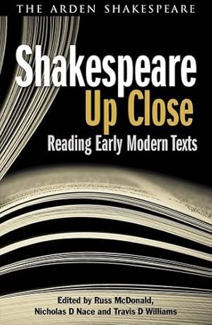 Imagen del vendedor de Shakespeare Up Close: Reading Early Modern Texts (Arden Shakespeare) [Paperback ] a la venta por booksXpress