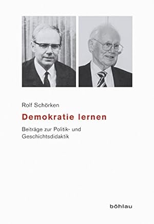 Seller image for Demokratie lernen - Beitrge zur Politik- und Geschichtsdidaktik. herausgegeben von Thomas Sandkhler / Beitrge zur Geschichtskultur ; Band 38. for sale by Antiquariat Buchseite
