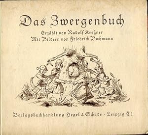 Image du vendeur pour Das Zwergenbuch. Erzhlt von Rudolf Krener; Mit Bildern von Friedrich Bochmann. mis en vente par Antiquariat Buchseite