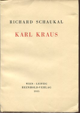 Karl Kraus - Versuch eines geistigen Bildnisses. Geleitw. Otto Forst-Battaglia - Kleine historisc...
