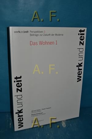 Bild des Verkufers fr Das Wohnen 1. Werk und Zeit / Perspektiven 3 zum Verkauf von Antiquarische Fundgrube e.U.