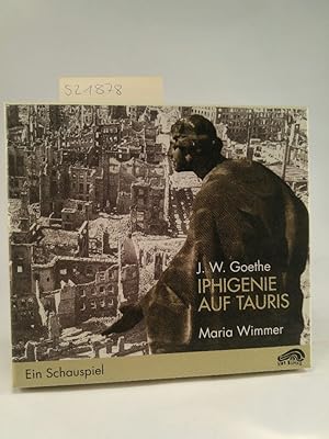 Iphigenie auf Tauris : ein Schauspiel ; Aufzeichnung der legendären Aufführung mit Maria Wimmer b...