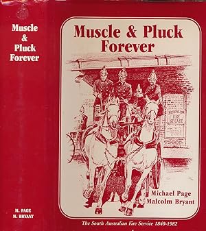Immagine del venditore per Muscle and Pluck Forever! The South Australian Fire Services 1840 - 1982 venduto da Barter Books Ltd