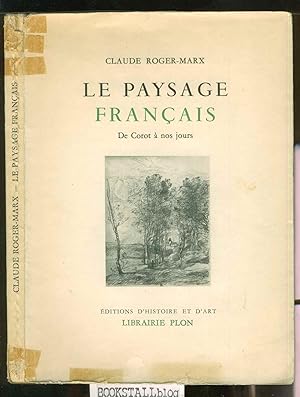 Le Paysage Francais : De Corot a nos jours ou Le Dialogue de l'Homme et du Ciel.