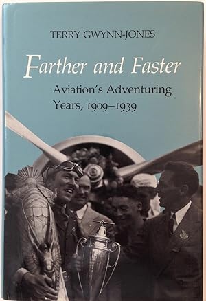 Immagine del venditore per Farther and Faster: Aviation's Adventuring Years venduto da The Aviator's Bookshelf