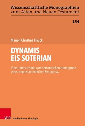 Image du vendeur pour DYNAMIS EIS SOTERIAN Eine Untersuchung zum semantischen Hintergrund eines neutestamentlichen Syntagmas mis en vente par Bunt Buchhandlung GmbH