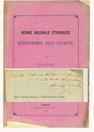 Hernie inguinale étranglée. Herniotomie sous-cutanée. Sonderdruck aus Bulletin de la Société des ...