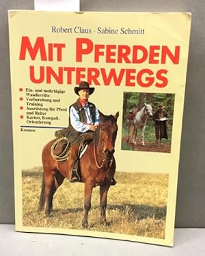 Seller image for Mit Pferden unterwegs : Vorbereitung, Ausrstung und Orientierung fr Wanderreiter. for sale by Kepler-Buchversand Huong Bach