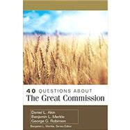 Imagen del vendedor de 40 Questions About the Great Commission a la venta por eCampus