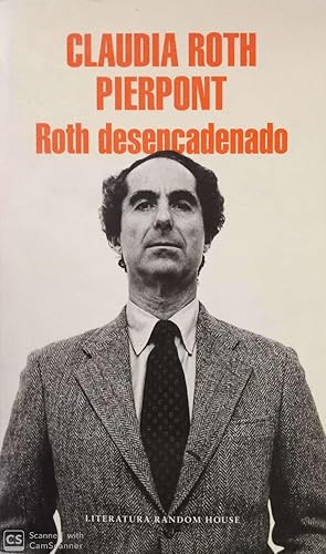 Seller image for Roth desencadenado. Un escritor y sus obras for sale by Llibres Capra