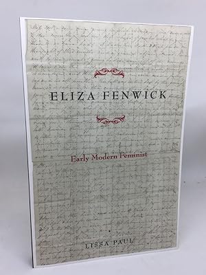 Imagen del vendedor de ELIZA FENWICK: EARLY MODERN FEMINIST a la venta por Any Amount of Books