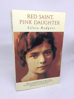 Seller image for RED SAINT, PINK DAUGHTER: A COMMUNIST CHILDHOOD IN BERLIN AND LONDON (SIGNED) for sale by Any Amount of Books