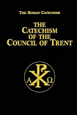 Immagine del venditore per Catechism of the Council of Trent : For Parish Priests Issued by Order of Pope Pius V venduto da GreatBookPrices