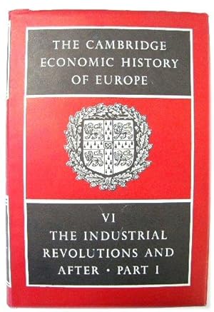 Bild des Verkufers fr The Cambridge Economic History of Europe, Volume VI: The Industrial Revolutions and After: Incomes, Population and Technological Change (I) zum Verkauf von PsychoBabel & Skoob Books